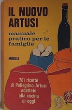 Autori vari IL NUOVO ARTUSI. MANUALE PRATICO PER LE FAMIGLIE Mursia 