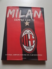 MILAN SEMPRE CON TE - Luigi La Rocca, Carlo Pellegatti - Mondadori  I ed. 2009