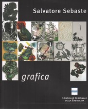 Salvatore Sebaste. Incisioni - Elisabetta Pozzetti [2006]
