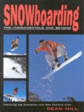 Snowboarding the fundamentals - snowboarding:,