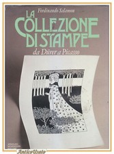 LA COLLEZIONE DI STAMPE di Ferdinando Salamon da Durer a Picasso libro 1984 Arte