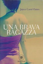 Oates, Joyce Ca..UNA BRAVA RAGAZZA