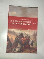 M. SCARDIGLI - LE GRANDI BATTAGLIE DEL RISORGIMENTO - BUR RIZZOLI, 2011