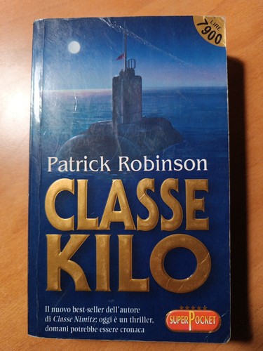 Patrick robinson classe kilo - robinson,