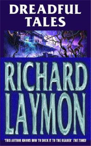 Richard laymon dreadful tales - laymon,