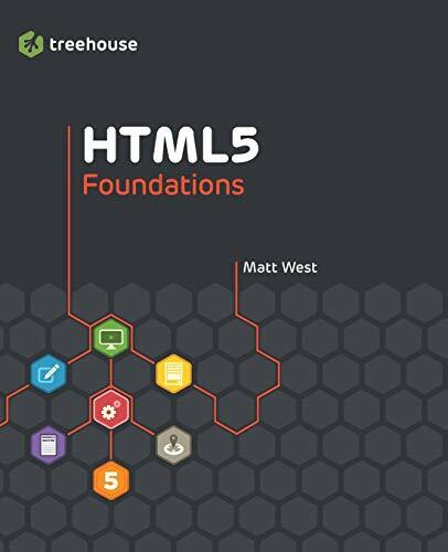 Html5 foundations treehouse - html5,