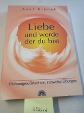 Liebe und werde, der du bist