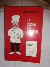 LA CUCINA CHE PASSIONE -A.Presciutti - 1984 - IL Candelaio Firenze-