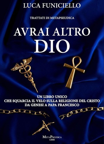 Avrai altro dio funiciello - dio,