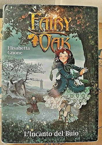 Fairy oak incanto del - oak.,