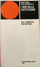 I NODI DELLA COSTITUZIONE - BARILE/MACCHITELLA - EINAUDI PBE 1979 1^ ed.