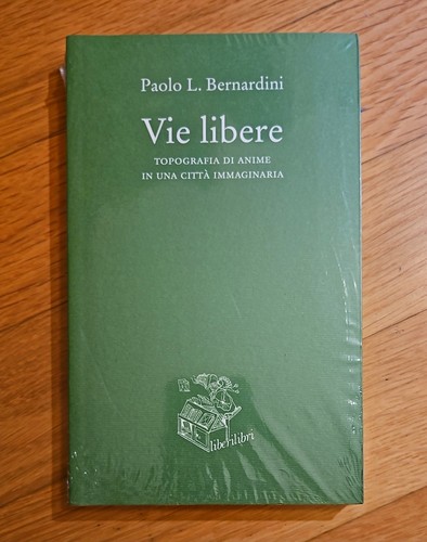 Paolo bernardini vie libere - paolo, l