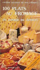 100 plats au fromage, du