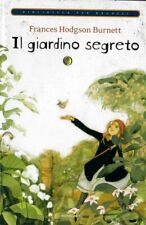 IL GIARDINO SEGRETO Frances Hodggson Burnett Biblioteca per ragazzi Mondadori