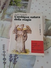 Paola Zambelli L'ambigua natura della magia filosofi streghe riti Rinascimento C
