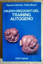 Giorda / Bazzi - I nuovi orizzonti del training autogeno - Città Nuova - 1980