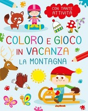 La montagna. Coloro e gioco in vacanza [Paperback]