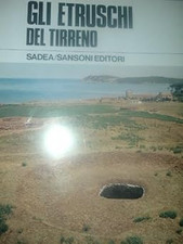 GLI ETRUSCHI DEL TIRRENO-COLLANA I TESORI-SANSONI SADEA [Textbook Bind