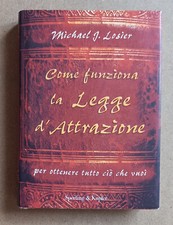 LIBRO COME FUNZIONA LA LEGGE D'ATTRAZIONE Michael J. Losier 2009 Sperling