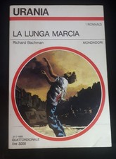 Urania 1001 - Richard Bachman (Stephen King) - LA LUNGA MARCIA Mondadori 1985