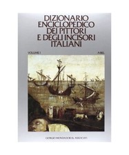 Dizionario enciclopedico dei pittori e degli incisori italiani [Le grandi opere]