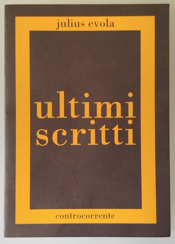 Ultimi scritti julius evola - ultimi, di