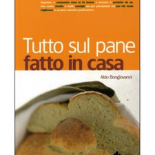 LIBRO TUTTO SUL PANE FATTO IN CASA - ALDO BONGIOVANNI