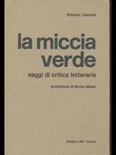 LA MICCIA VERDE - SAGGI DI CRITICA LETTERARIA SAGGISTICA ROBERTO DAMIANI