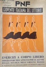 1942 PNF GIL , ESERCIZI CORPO LIBERO OBBLIGATORI GINNASTICA FASCISMO SPORT