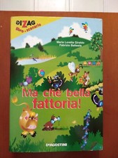 Ma che bella fattoria! M. L. Giralo, F. Attesta. Libro scenario, De Agostini