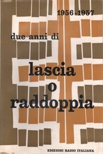1956-1957 Due anni di lascia o