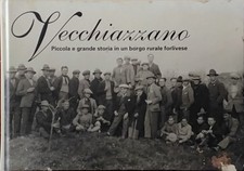 VECCHIAZZANO Piccola e grande