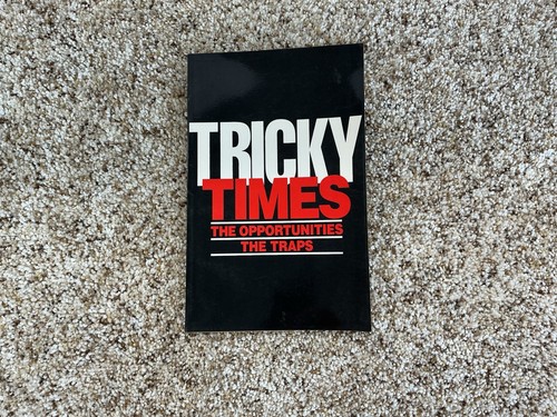 Tricky times opportunities and - tricky,