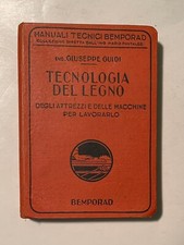Tecnologia Del Legno Giuseppe Guidi Manuali Tecnici Bemporad Firenze 1931