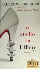 UN ANELLO DA TIFFANY - LAUREN WEISBERGER - PIEMME ORO