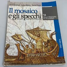 Libro Il mosaico e gli specchi Dalla preistoria all'ellenismo