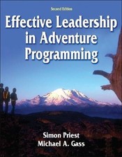 Effective Leadership in Adventure Programming - 2nd Edition - Priest, Simon