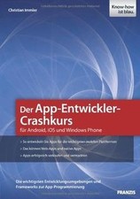 Der App-Entwickler-Crashkurs für Android, iOS und Window... | Buch | Zustand gut