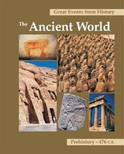 Great Events from History. The Ancient World: Prehistory-476 CE