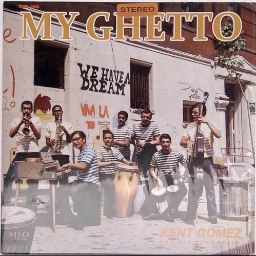 Kent gomez my ghetto - kent,