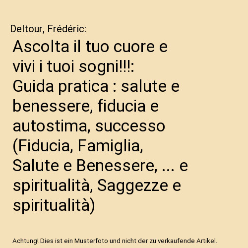 Ascolta tuo cuore vivi - il,
