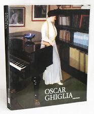 OSCAR GHIGLIA - MAESTRO DEL NOVECENTO ITALIANO - 1°ed.1996 Farsettiarte