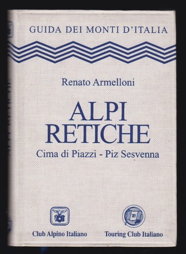 Guida monti alpi retiche - -,