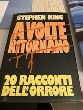 Stephen King - A Volte Ritornano - 20 Racconti dell'Orrore - Club del Libro 1981