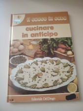 Il Cuoco In Casa N. 18 Cucinare In Anticipo Editoriale Del Drago