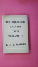 265392 R M L Waugh THE PREACHER AND HIS GREEK TESTAMENT HC