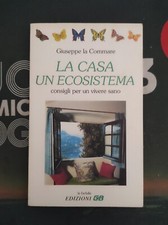 Giuseppe la Commare - La casa un ecosistema - edizioni GB