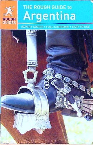 The rough guide argentina - rough,