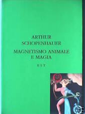 MAGNETISMO ANIMALE E MAGIA Arthur Schopenauer Alchimia Filosofia Libro di Epoca