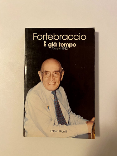 Fortebraccio già tempo - È, tempo-